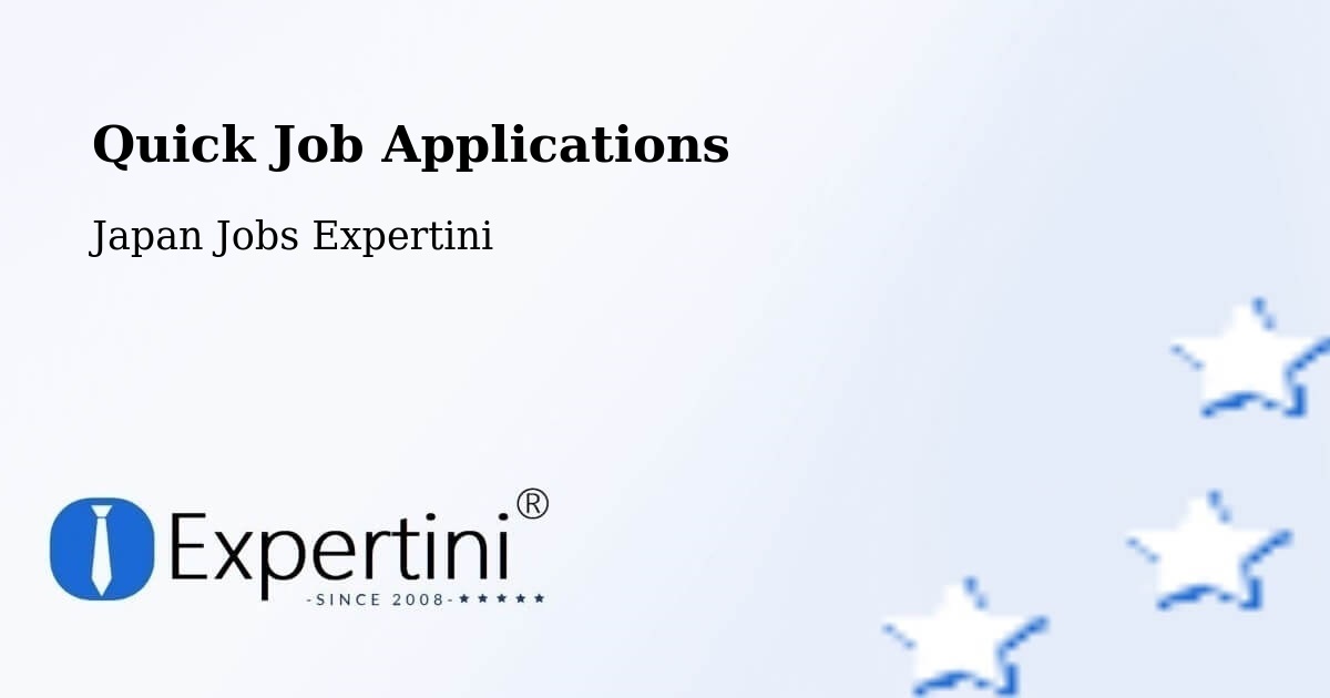 Quick Job Applications - Japan Jobs Expertini